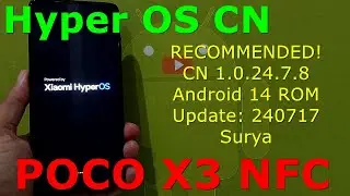 [Recomended] Hyper OS CN 1.0.24.7.8 for Poco X3 Android 14 ROM Update: 240717