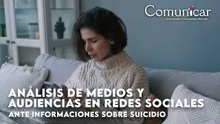 Análisis de medios y audiencias en redes sociales ante informaciones sobre suicidio