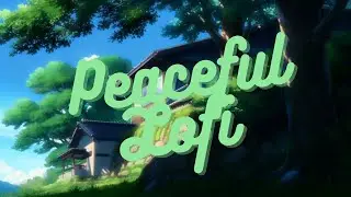 Destress 🎧 Peaceful Lofi 🍂 lofi hip-hop ~~ Lofi to Relax/Chill/Study