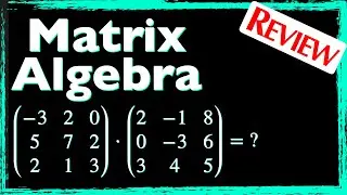 Matrix Algebra Review Session 