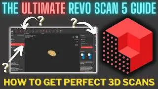 The Ultimate Revo Scan 5 Guide - How to get perfect 3D scans