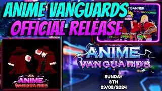 *FINALLY* Anime Vanguards Is Officially Releasing.!! (ITS AMAZING)