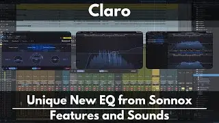 Claro | Unique New EQ from Sonnox | Features and Sounds