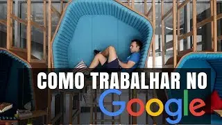 Como Conseguir Um Emprego No Google