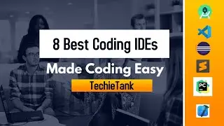 8 Best Coding IDEs | Made Programming Easy | Techie Tank | HINDI