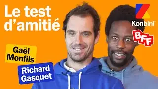 Gaël Monfils et Richard Gasquet se connaissent-ils vraiment ? On a la réponse ! Interview BFF