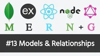 MERN Stack & GraphQL - #13 Models & Relationships