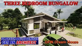 THREE BEDROOM BUNGALOW | OFW DREAM HOUSE | FOR DESIGN & BUILD SERVICES GET AN ARCHITECT