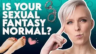 Am I "Normal" !? Sexpert Reveals the Truth