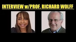 INTERVIEW w/PROFESSOR RICHARD WOLFF