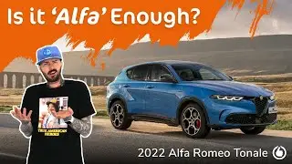 First Drive | 2022 Alfa Romeo Tonale | A Razor Sharp & Practical Crossover…But Is It ‘Alfa’ Enough?