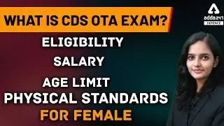 What is CDS OTA Exam? | Eligibility, Salary, Age Limit & Physical Standards For Female