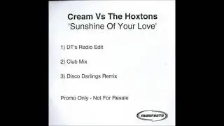 Cream Vs The Hoxtons - Sunshine Of Your Love (Disco Darlings Remix)