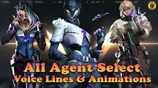 VALORANT All Agent Select Voice Lines & Animations | @AvengerGaming71