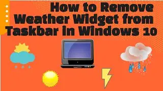 ,🌧️🌡️How to Remove Weather Widget from Taskbar in Windows 10🌨️🌤️