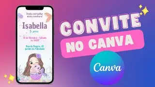 Como Criar um Convite Virtual ou Digital no Canva! GRÁTIS e 100% Online