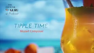 Tipple Time - Mozart Composer (TCGP S3 E9)