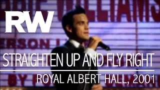 Robbie Williams | Straighten Up and Fly Right | Live At The Albert 2001