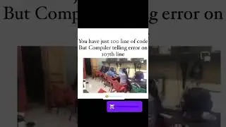 You have just 100 lines of code but compiler telling error on 107th line.