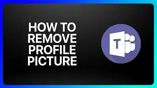 How To Remove Profile Picture In Microsoft Teams Tutorial