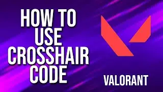 How To Use Crosshair Code Valorant Tutorial
