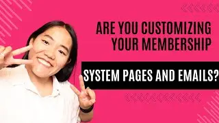 Customize Your Membership System Pages and Emails