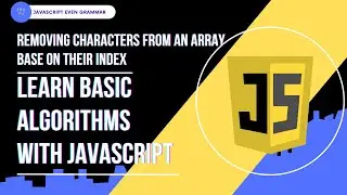 Basic Javascript Algorithm (Removing character base on index)