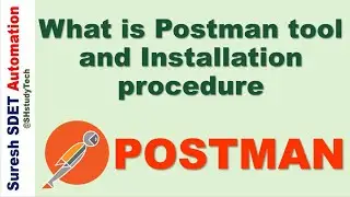 #1 What is Postman Tool and How to install Postman application