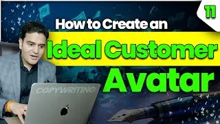 How to Create an Ideal Customer Avatar | Copywriting Complete Course