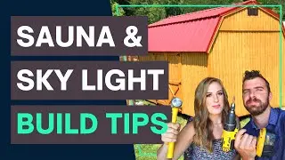 Tiny House Glamping Business - 10X16 Shed Conversion - Sauna / Roof Sky Light Building Tips