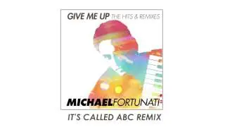 Michael Fortunati - It's Called ABC Remix