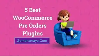 5 Best WooCommerce Pre Orders Plugins 2022