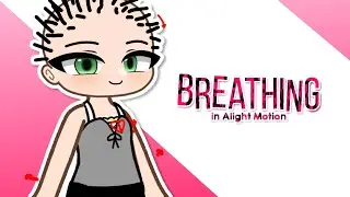 Breathing Animation Tutorial in Alight Motion