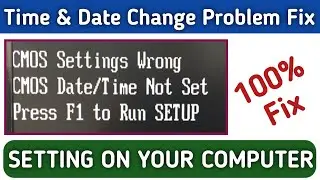 How to set date and time in computer permanently | CMOS setting wrong | CMOS battery replacement