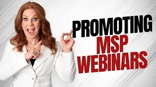 MSP Marketing: How To Promote Webinars For Your MSP