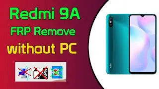 Redmi 9A (MIUI 12.5) Frp Bypass | Redmi 9A Google Lock Bypass | Xiaomi 9A (M2006C3LI) Frp Bypass |