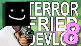 Trying to make Game changing system 8# Devlog Terror-Fried