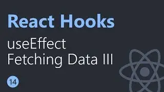 React Hooks Tutorial - 14 - Fetching data with useEffect Part 3