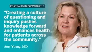 Meet Amy Young, MD | Portraits in Commitment