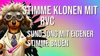 KI für Noobs: Eigene Stimme klonen und in Suno Song einbauen (RVC - Retrieval Based Voice Conv.)