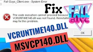 Fix Fall guys VCRUNTIME140.dll & MSVCP140.dll was not found