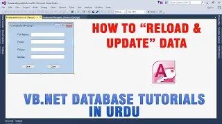 P(4) VB.NET Access Database Tutorial In Urdu - How to Reload and Update Data