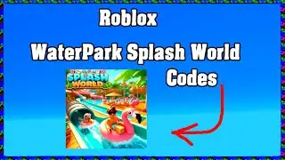 Roblox WaterPark Splash World Codes ! 😱