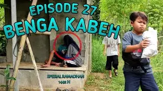 BENGA KABEH | EPISODE 27 | KOEMDI SPESIAL RAMADHAN 1442 H