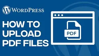 How To Upload PDF Files To WordPress - EASY (2024)