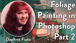 Foliage Painting in Photoshop for Game Development Part 2 - Daphne Fiato