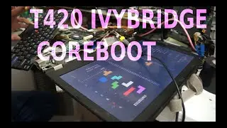 How to coreboot a T420 ! Runs IVYBRIDGE CPUs