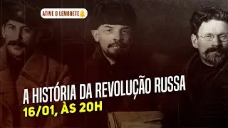 A história da Revolução Russa