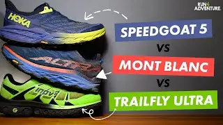 BATTLE OF THE HEAVYWEIGHTS | Speedgoat 5 vs Mont Blanc vs Trailfly Ultra G 300 Max | Run4Adventure