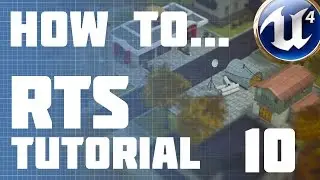 Unreal Engine 4: RTS :: Episode 10 - Follow Cursor